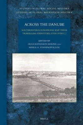 Across the Danube: Southeastern Europeans and Their Travelling Identities (17th-19th C.)(English, Electronic book text, unknown)