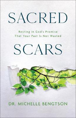 Sacred Scars(English, Paperback, Bengtson Dr. Michelle)