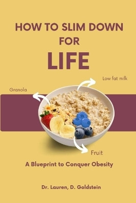 How to Slim Down for Life(English, Paperback, Goldstein Lauren D Dr)