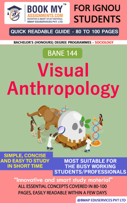 IGNOU BANE 144 Visual Anthropology Study Material For IGNOU Students Latest Edition Conquer Complex Concepts(Paperback, BMA Publication)