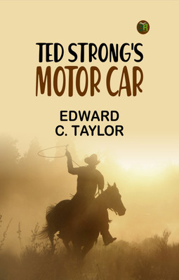 Ted Strong's Motor Car(Paperback, Edward C. Taylor)
