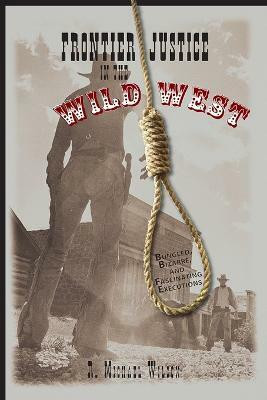 Frontier Justice in the Wild West(English, Paperback, Wilson R. Michael)