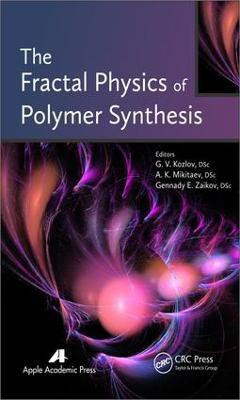 The Fractal Physics of Polymer Synthesis(English, Electronic book text, unknown)