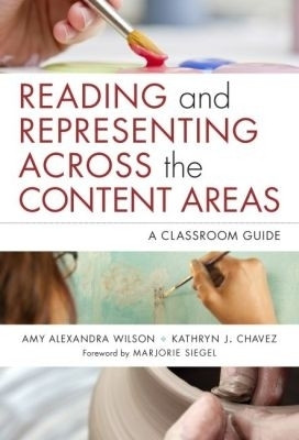 Reading and Representing Across the Content Areas(English, Paperback, Wilson Amy Alexandra)