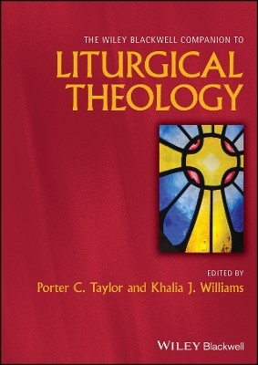 The Wiley Blackwell Companion to Liturgical Theology(English, Hardcover, unknown)