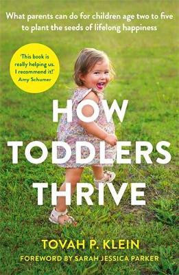 How Toddlers Thrive(English, Paperback, Klein Tovah P.)