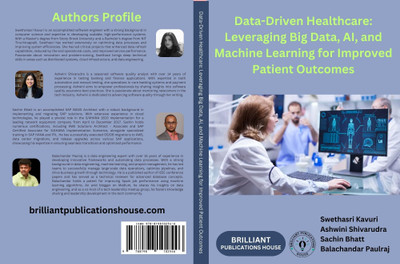 Data-Driven Healthcare: Leveraging Big Data, AI, and Machine Learning for Improved Patient Outcome(Paperback, Balachandar Paulraj, Sachin Bhatt, Ashwini Shivarudra, Swethasri Kavuri)