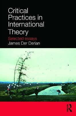 Critical Practices in International Theory(English, Paperback, Der Derian James)