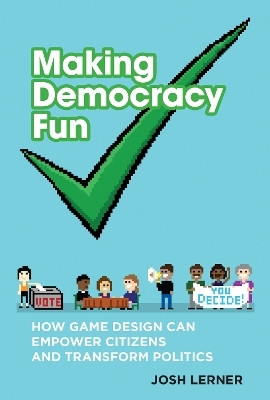 Making Democracy Fun(English, Paperback, Lerner Josh A.)