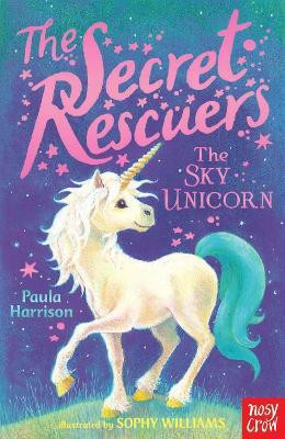 The Secret Rescuers: The Sky Unicorn(English, Paperback, Harrison Paula)
