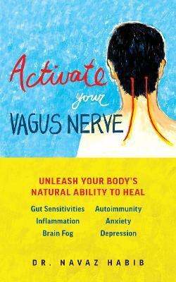 Activate Your Vagus Nerve(English, Paperback, Habib Navaz)