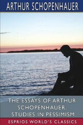 The Essays of Arthur Schopenhauer(English, Paperback, Schopenhauer Arthur)