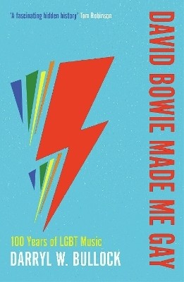 David Bowie Made Me Gay(English, Paperback, Bullock Darryl W.)