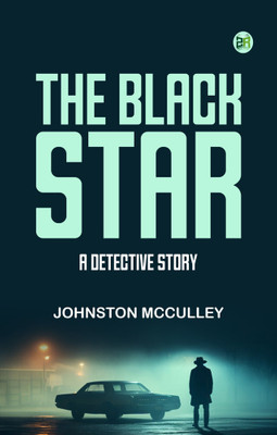The Black Star: A Detective Story(Paperback, Johnston McCulley)