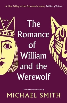 The Romance of William and the Werewolf(English, Hardcover, Smith Michael)