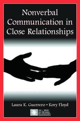 Nonverbal Communication in Close Relationships(English, Paperback, Guerrero Laura K.)