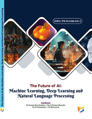 The Future of AI: Machine Learning, 
Deep Learning and Natural Language Processing(Paperback, Dr.Konda Hari Krishna, Ms.S.Thulasi Bharathi, Dr.N.Thinaharan, Dr.Bhavani.R)