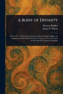 A Body of Divinity(English, Paperback, Ridgley Thomas)