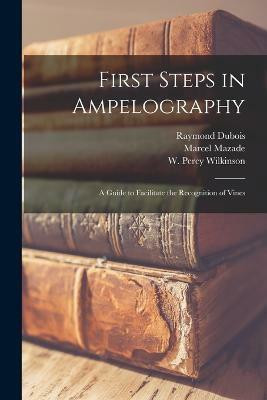 First Steps in Ampelography(English, Paperback, Mazade Marcel)
