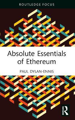 Absolute Essentials of Ethereum(English, Paperback, Dylan-Ennis Paul)