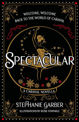 Spectacular, Caraval Series 4, Stephanie Garber, Paperback, English(Paperback, Stephanie Garber)