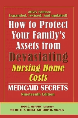 How To Protect Your Family's Assets From Devastating Nursing Home Costs(English, Paperback, Murphy Jodi E)