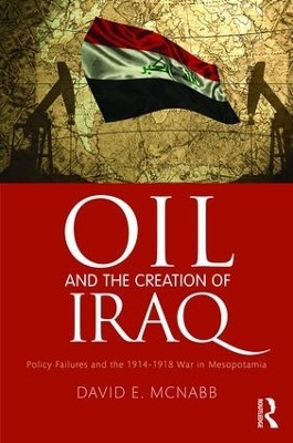 Oil and the Creation of Iraq(English, Hardcover, McNabb David E.)