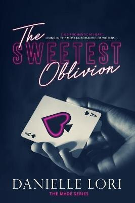 The Sweetest Oblivion(English, Paperback, Lori Danielle)