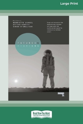Futures and Fictions [Large Print 16 Pt Edition](English, Paperback, Gunkel Henriette)