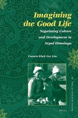 Imagining the Good Life(English, Electronic book text, Lim Francis Khek Gee)