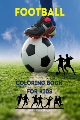 Football Coloring Book for Kids(English, Paperback, Davina Claire Morgan)