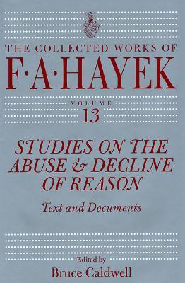 Studies on the Abuse and Decline of Reason(English, Hardcover, Hayek F. A.)