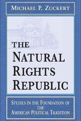 The Natural Rights Republic(English, Paperback, Zuckert Michael P.)