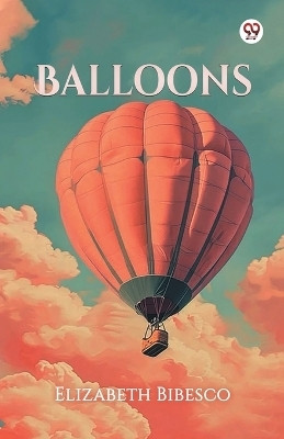 Balloons(English, Paperback, Bibesco Elizabeth)