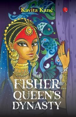 The Fisher Queen's Dynasty(English, Paperback, Kane Kavita)