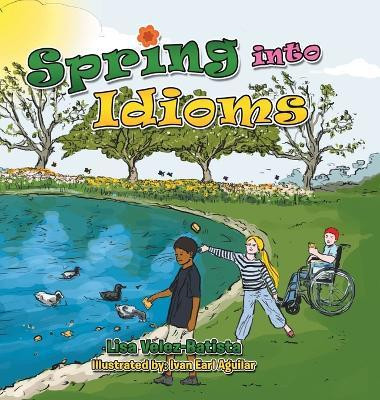 Spring Into Idioms(English, Hardcover, Velez-Batista Lisa)