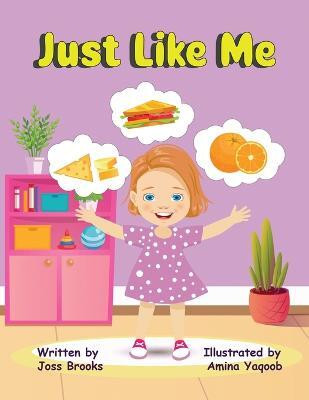 Just Like Me(English, Paperback, Brooks Joss)