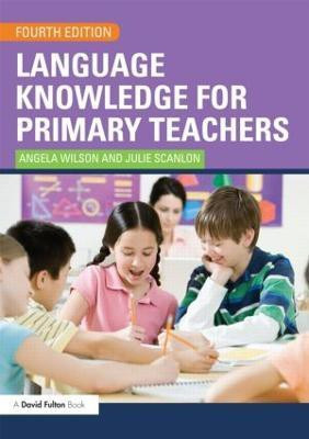 Language Knowledge for Primary Teachers(English, Paperback, Wilson Angela)