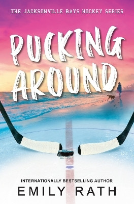 Pucking Around(English, Paperback, Rath Emily)