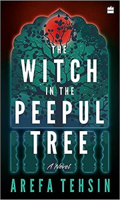 The Witch In The Peepul Tree(English, Paperback, Tehsin Arefa)