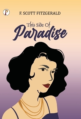 This Side of Paradise(English, Hardcover, Fitzgerald F Scott)