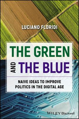 The Green and The Blue(English, Paperback, Floridi Luciano)