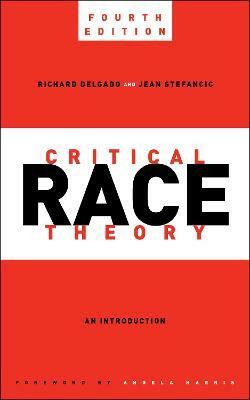 Critical Race Theory, Fourth Edition(English, Paperback, Delgado Richard)