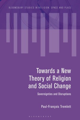 Towards a New Theory of Religion and Social Change(English, Hardcover, Tremlett Paul-Francois)