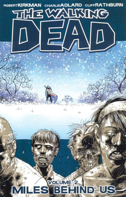 The Walking Dead Volume 2: Miles Behind Us(English, Paperback, Kirkman Robert)