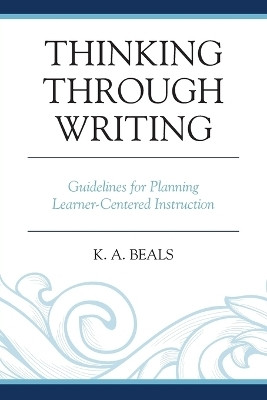 Thinking through Writing(English, Paperback, Beals K. A.)