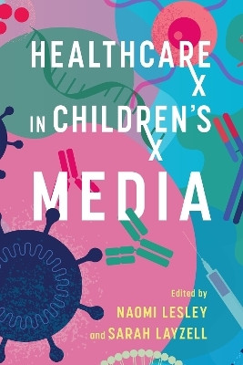 Healthcare in Children's Media(English, Hardcover, unknown)