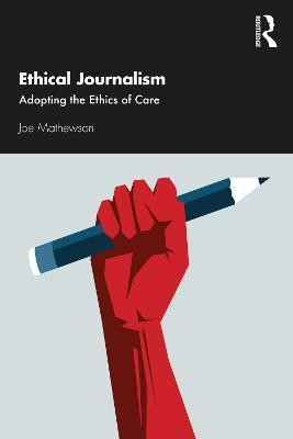 Ethical Journalism(English, Paperback, Mathewson Joe)