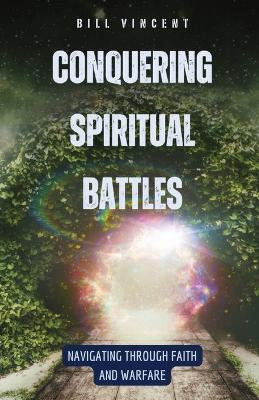 Conquering Spiritual Battles(English, Paperback, Vincent Bill)