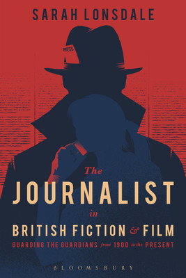 The Journalist in British Fiction and Film(English, Paperback, Lonsdale Sarah)